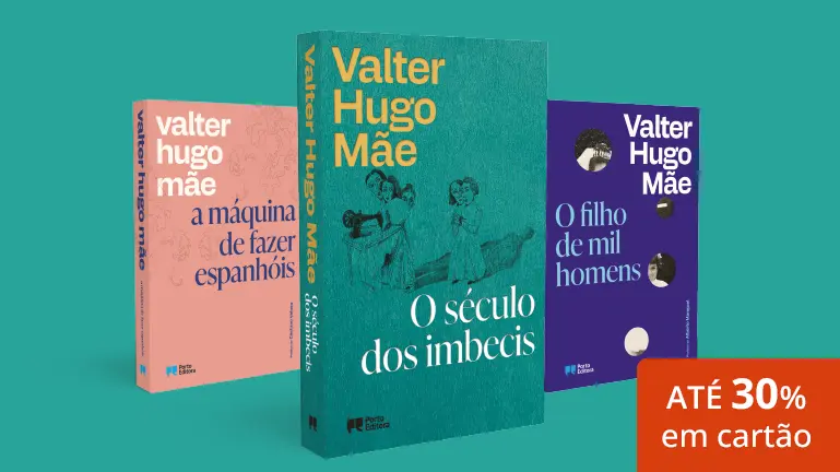 Ir para a campanha de autor Valter Hugo Mãe, com descontos até -30%.