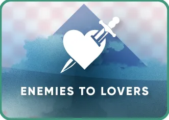 Enemies to Lovers