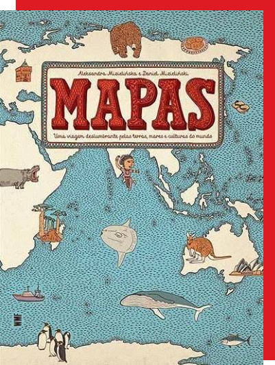 Ver livro: Mapas, de Aleksandra Mizielinska e Daniel Mizielinski